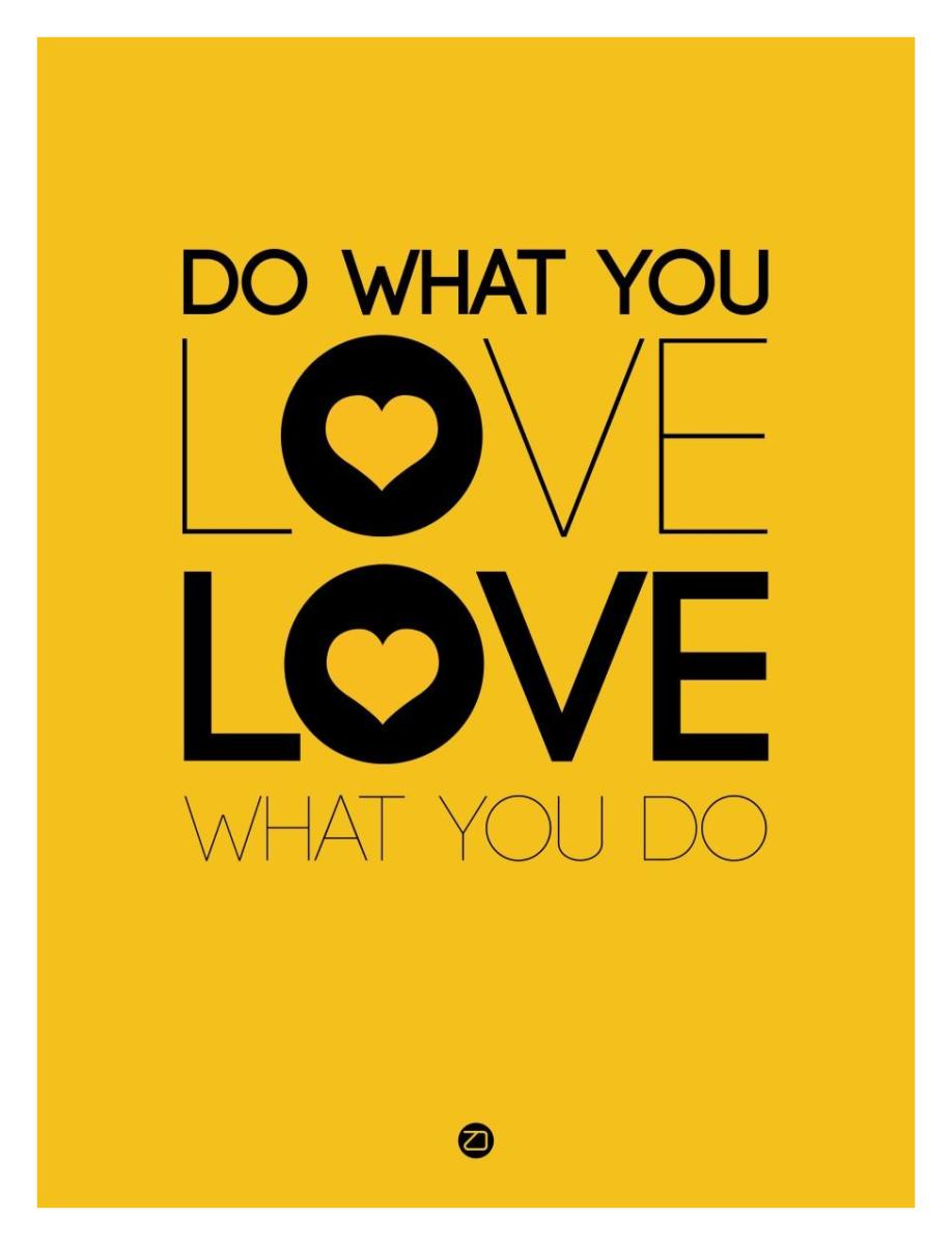 Do What You Love What You Do 2 By Naxart Studio Canvas Print At Naxart Com